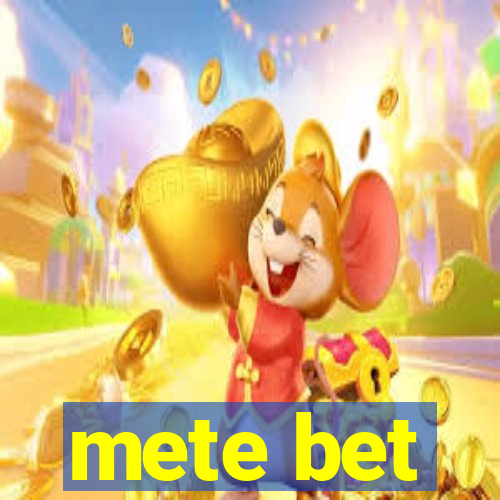 mete bet